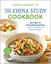 The China Study Cookbook: Revised and Expanded Edition with Over 175 Whol - GOOD