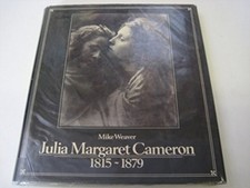 JULIA MARGARET CAMERON 1815-1879 By Mike Weaver - Hardcover