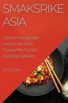 Lin Chen | Smaksrike Asia | Taschenbuch (2023) | Lin Chen | EAN 9781835193914