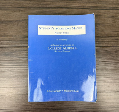Student's Solutions Manual, A Graphical Approach to College Algebra 2nd Edition