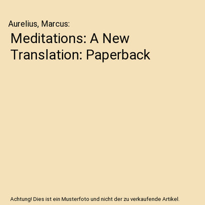 Meditations: A New Translation: Paperback, Aurelius, Marcus