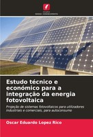 Oscar Eduardo Lopez Rico | Estudo TéCnico E EconóMico Para A IntegraçãO Da...