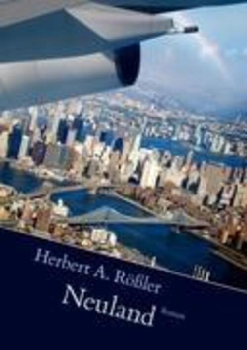 Thumbnail - Neuland | Roman | Herbert A. Rößler | Taschenbuch | Paperback | 284 S.