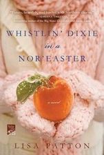 Whistlin' Dixie in a Nor'easter: A Novel (Dixie Series) - Paperback - GOOD