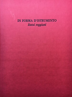 本 IN FORMA D'ISTRUMENTO Liutai Reggiani