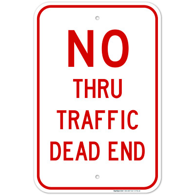 No Thru Traffic Sign, Dead End Sign,