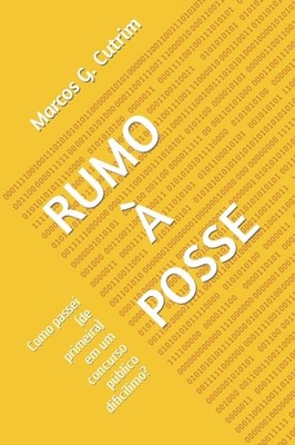 RUMO POSSE: COMO PASSEI (DE PRIMEIRA) by CUTRIM, MARCOS G. Paperback Self Help