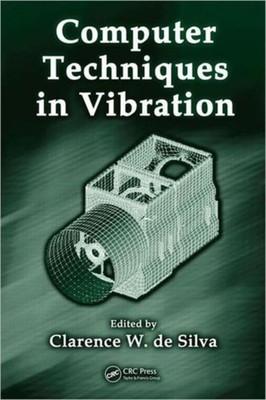 de Silva - Computer Techniques in Vibration - hardback or cased book - - X555z