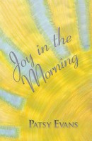 Patsy Evans | Joy In The Morning | Taschenbuch | Englisch (2018) | Westbow Press