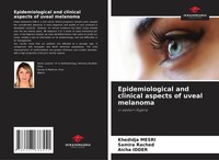 Khedidja Mesri (U. A.) | Epidemiological And Clinical Aspects Of Uveal Melanoma