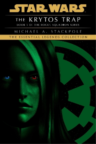 Michael A. Stackpo The Krytos Trap: Star Wars Legends (Rogue Squadro (Tascabile)
