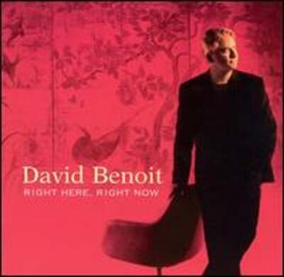Right Here, Right Now by David Benoit: Used