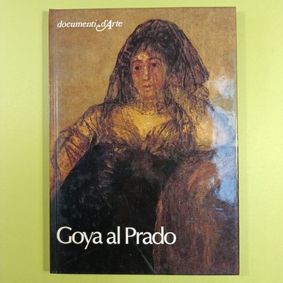 GOYA AL PRADO CERUTTI DEAGOSTINI 1981