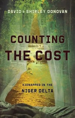 Counting the Cost | Kidnapped in the Niger Delta | David Donovan (u. a.) | Buch