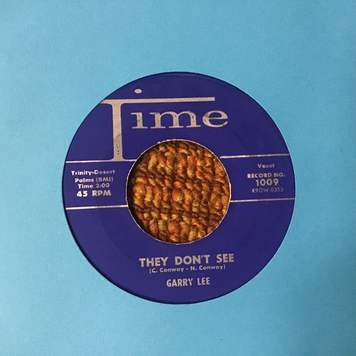 45 RPM Garry Lee TIME 1009 hey Don't See / Why VG+