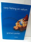 Carp Fishing on Valium and Other Tales of the Stranger Road Traveled
