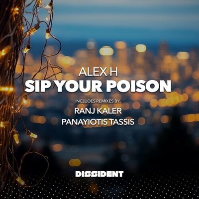 Alex H - Sip Your Poison [New CD] Alliance MOD
