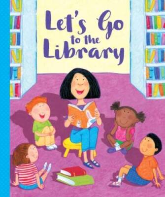 Lets Go to the Library - Board book By Rebecca Grazulis - VERY GOOD