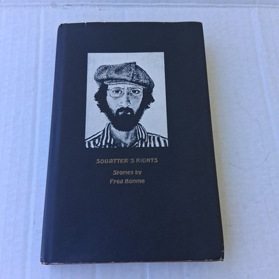 Squatter's Rights Stories by Fred Bonnie 1st Ed. Signed 1979 Oberon