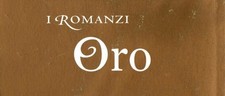 Libri I romanzi. Oro. Vari titoli. Vari anni. Vari autori. Rari. Mondadori.