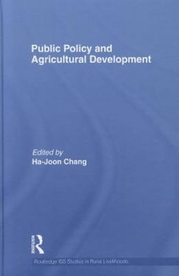 Public Policy and Agricultural Development, Hardcover by Chang, Ha-Joon (EDT)...