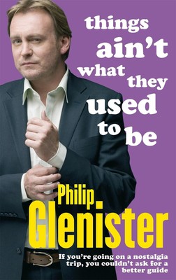 Things Ain't What They Used To Be von Philip Glenister (Englisch) Taschenbuch