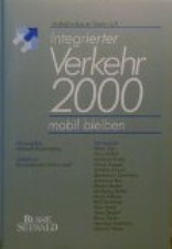 Integrierter Verkehr 2000 : mobil bleiben ; [eine Publikation des Verkehrsforums