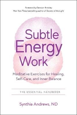 Subtle Energy Work, Synthia Andrews,  Paperback