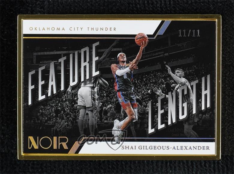 2022-23 Panini Noir Feature Length FOTL FOTL /11 Shai Gilgeous-Alexander #253