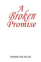 Maxine Sue Feller | A Broken Promise | Taschenbuch | Englisch (2022)