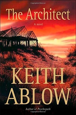THE ARCHITECT: A NOVEL (FRANK CLEVENGER) By Keith Ablow - Hardcover *BRAND NEW*