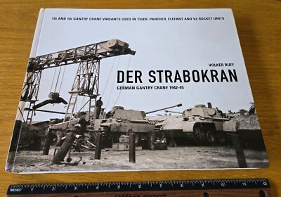 Der Strabokran: German Gantry Crane 1942-45 for Tiger, Panther by Ruff VERY GOOD
