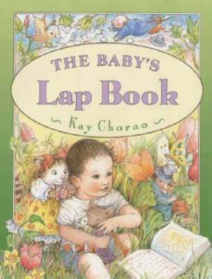 The Baby's Lap Book - Hardcover By Chorao, Kay - GOOD