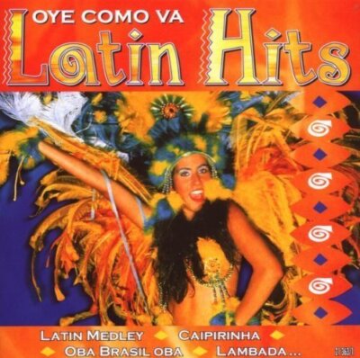 Latin Hits-Oye como va Valdeci Oliveira, Javier Plaza y Kimbiza, Banda Tr.. [CD]