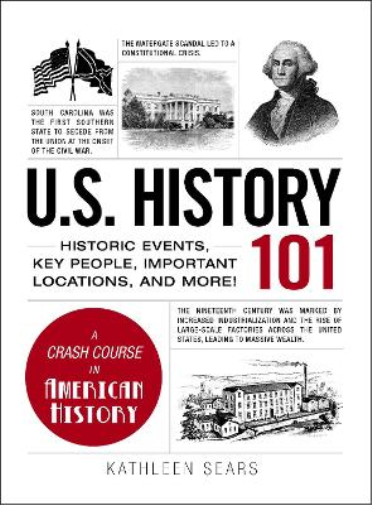 Kathleen Sears U.S. History 101 (Copertina rigida) Adams 101 Series