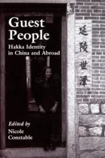 Guest People: Hakka Identity in China and Abroad (Studies on Ethnic Groups in Ch
