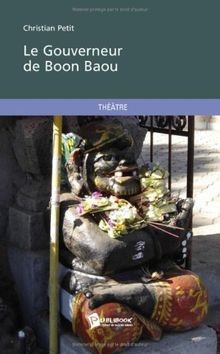 LE GOUVERNEUR DE BOON BAOU von PETIT CHRISTIAN | Buch | Zustand sehr gut