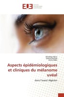 Aspects éPidéMiologiques Et Cliniques Du MéLanome UvéAl Dans L'ouest AlgéRien