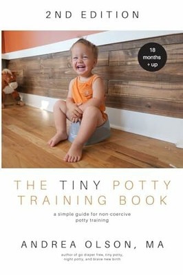 The Tiny Potty Training Book: A Simple Guide for Buch The Tiny World Company