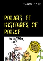 Polars Et Histoires De Police Recueil 2016 Association Le 122 Taschenbuch 292 S.