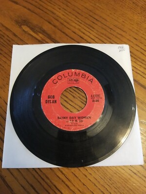 Bob Dylan Rainy Day Women #12 & 35 Pledging My Time 45 rpm Record Columbia 43592
