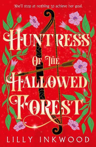 Lilly Inkwood Huntress of the Hallowed Forest (Tascabile)