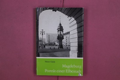 295252 Heinz Glade MAGDEBURG VEB F.A. Brockhaus Verlag Porträt einer Elbestadt
