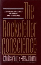 The Rockefeller Conscience : An American Family in Public and in