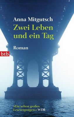 Anna Mitgutsch Zwei Leben und ein Tag Gesellschaftsroman btb Taschenbuch Deutsch