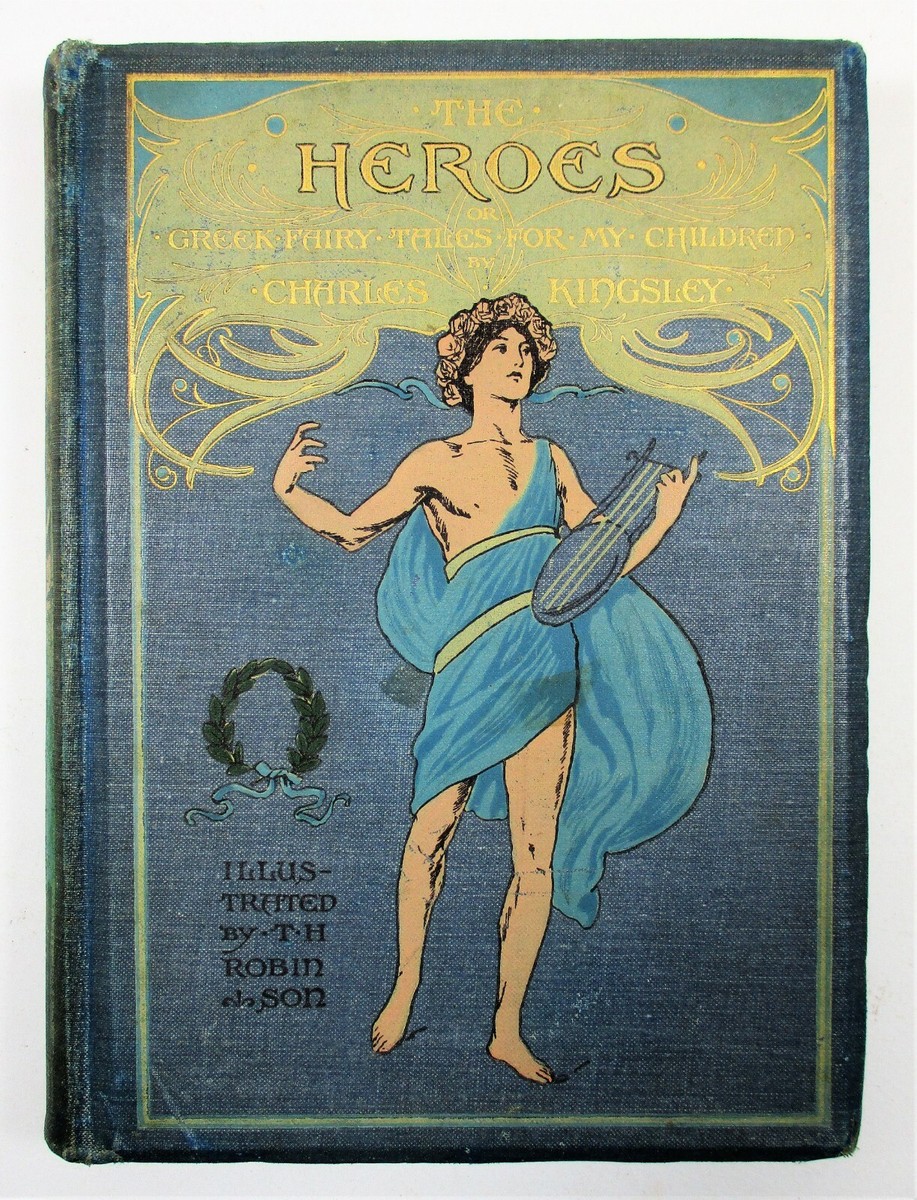 1919年出版 『THE HEROES』Charles Kingsley The Heroes of Greek Fairy Tales for My Children