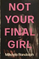 Not Your Final Girl Mikayla Randolph Taschenbuch Englisch 2026 Clash Books