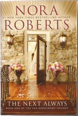 The Next Always (The Inn Boonsboro, Book 1) - Nora Roberts - Acceptable - Se...