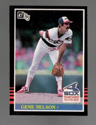1985 Donruss Gene Nelson Chicago White Sox #615 Excellent