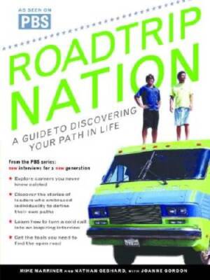 Roadtrip Nation: A Guide to Discovering Your Path in Life - Paperback - GOOD